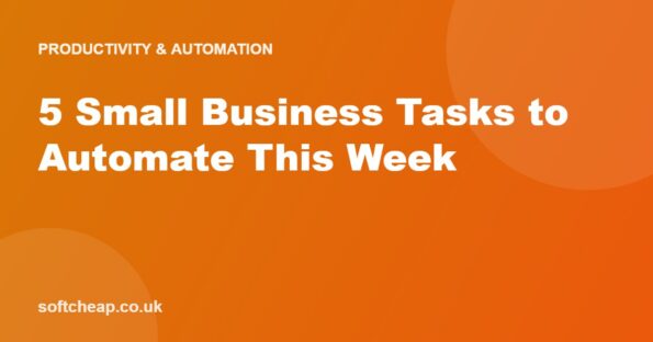 5 Small Business Tasks to Automate This Week