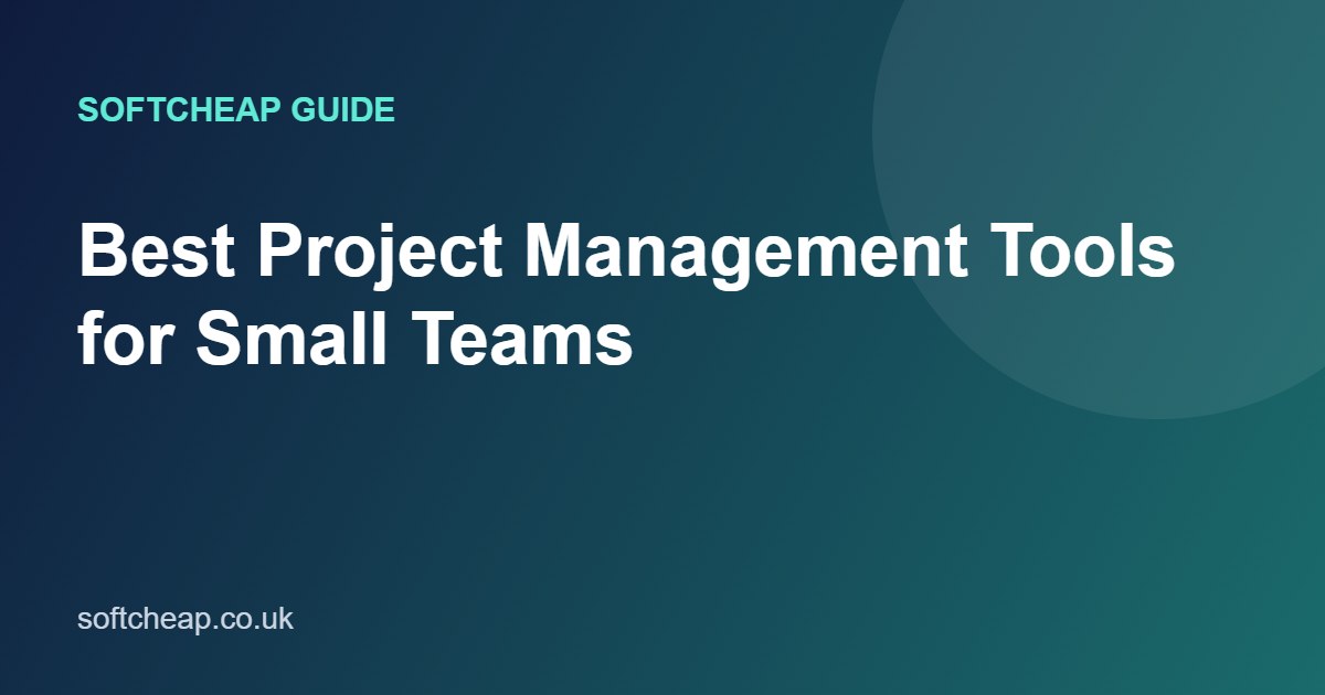 Best Project Management Tools for Small Teams