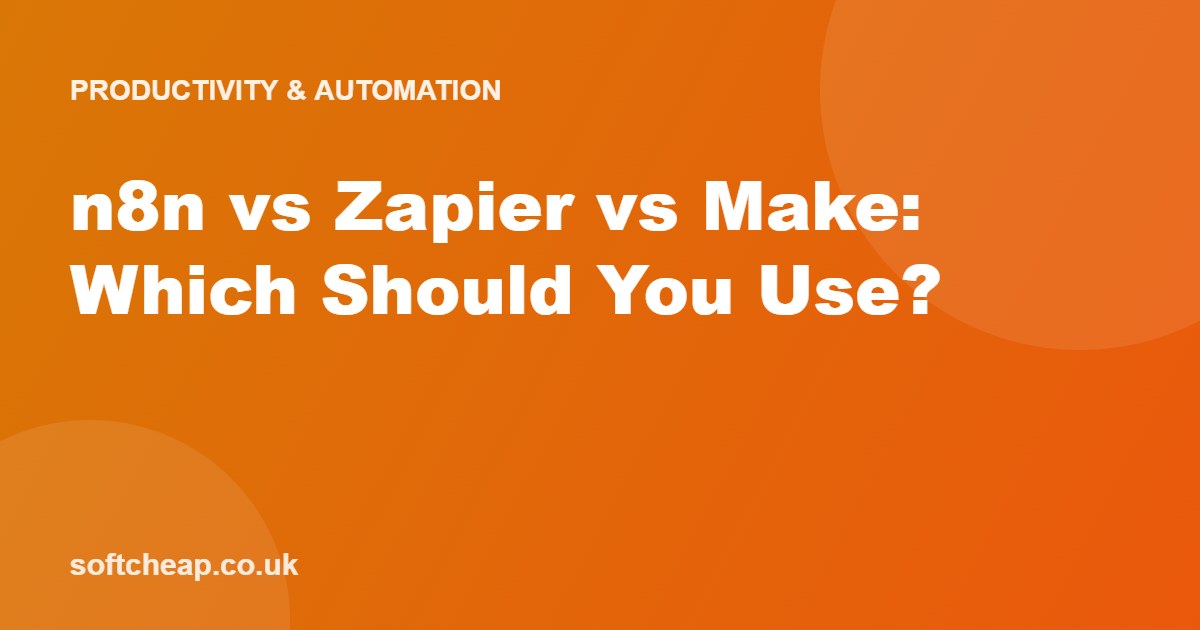 n8n vs Zapier vs Make: Which Should You Use?